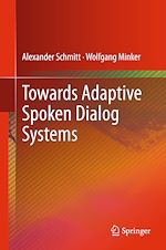 Télécharger le livre :  Towards Adaptive Spoken Dialog Systems