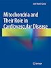 Télécharger le livre :  Mitochondria and Their Role in Cardiovascular Disease