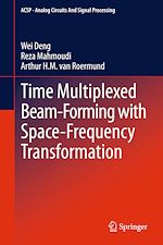 Télécharger le livre :  Time Multiplexed Beam-Forming with Space-Frequency Transformation