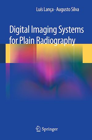 Téléchargez le livre :  Digital Imaging Systems for Plain Radiography