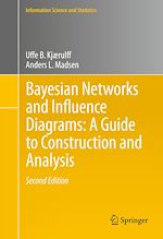 Télécharger le livre :  Bayesian Networks and Influence Diagrams: A Guide to Construction and Analysis
