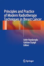 Télécharger le livre :  Principles and Practice of Modern Radiotherapy Techniques in Breast Cancer