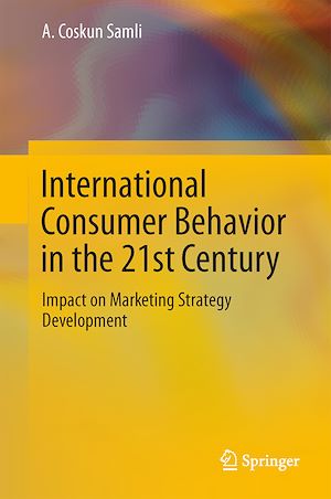 Téléchargez le livre :  International Consumer Behavior in the 21st Century
