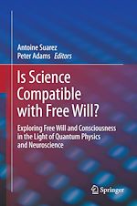 Télécharger le livre :  Is Science Compatible with Free Will?