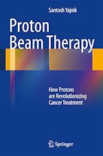 Télécharger le livre :  Proton Beam Therapy