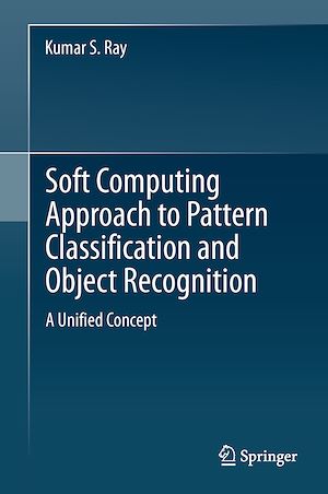 Téléchargez le livre :  Soft Computing Approach to Pattern Classification and Object Recognition