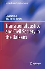 Télécharger le livre :  Transitional Justice and Civil Society in the Balkans