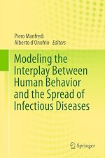 Télécharger le livre :  Modeling the Interplay Between Human Behavior and the Spread of Infectious Diseases