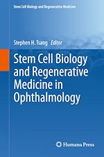 Télécharger le livre :  Stem Cell Biology and Regenerative Medicine in Ophthalmology
