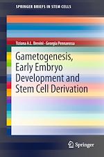 Télécharger le livre :  Gametogenesis, Early Embryo Development and Stem Cell Derivation