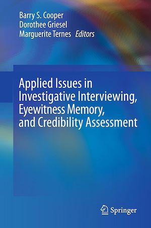 Download the eBook: Applied Issues in Investigative Interviewing, Eyewitness Memory, and Credibility Assessment