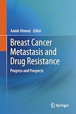 Télécharger le livre :  Breast Cancer Metastasis and Drug Resistance