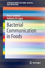 Télécharger le livre :  Bacterial Communication in Foods