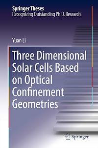 Télécharger le livre :  Three Dimensional Solar Cells Based on Optical Confinement Geometries