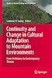 Télécharger le livre :  Continuity and Change in Cultural Adaptation to Mountain Environments