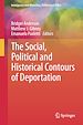 Télécharger le livre :  The Social, Political and Historical Contours of Deportation