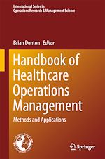 Télécharger le livre :  Handbook of Healthcare Operations Management