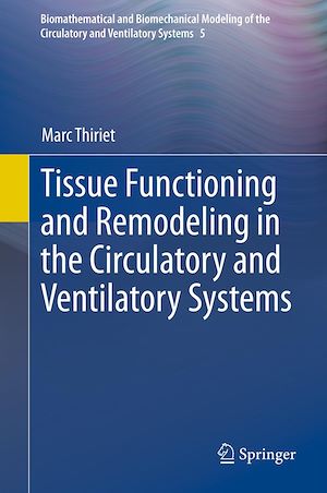 Téléchargez le livre :  Tissue Functioning and Remodeling in the Circulatory and Ventilatory Systems