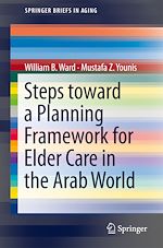 Télécharger le livre :  Steps Toward a Planning Framework for Elder Care in the Arab World