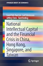 Télécharger le livre :  National Intellectual Capital and the Financial Crisis in China, Hong Kong, Singapore, and Taiwan