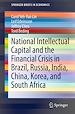 Télécharger le livre :  National Intellectual Capital and the Financial Crisis in Brazil, Russia, India, China, Korea, and South Africa