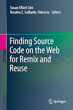 Télécharger le livre :  Finding Source Code on the Web for Remix and Reuse