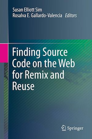 Téléchargez le livre :  Finding Source Code on the Web for Remix and Reuse