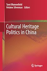 Télécharger le livre :  Cultural Heritage Politics in China