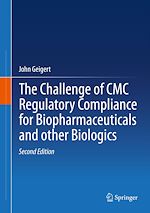 Télécharger le livre :  The Challenge of CMC Regulatory Compliance for Biopharmaceuticals