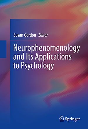 Download the eBook: Neurophenomenology and Its Applications to Psychology