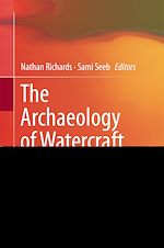 Télécharger le livre :  The Archaeology of Watercraft Abandonment