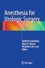 Télécharger le livre :  Anesthesia for Urologic Surgery