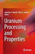 Télécharger le livre :  Uranium Processing and Properties