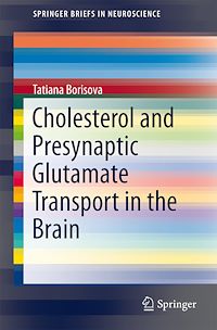 Télécharger le livre :  Cholesterol and Presynaptic Glutamate Transport in the Brain
