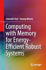 Télécharger le livre :  Computing with Memory for Energy-Efficient Robust Systems