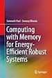 Télécharger le livre :  Computing with Memory for Energy-Efficient Robust Systems