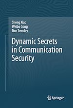 Télécharger le livre :  Dynamic Secrets in Communication Security