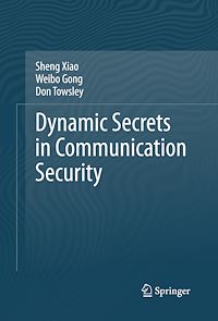 Téléchargez le livre :  Dynamic Secrets in Communication Security