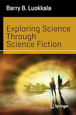 Télécharger le livre :  Exploring Science Through Science Fiction