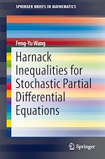 Télécharger le livre :  Harnack Inequalities for Stochastic Partial Differential Equations
