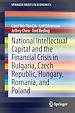 Télécharger le livre :  National Intellectual Capital and the Financial Crisis in Bulgaria, Czech Republic, Hungary, Romania, and Poland