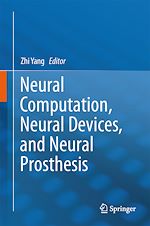 Télécharger le livre :  Neural Computation, Neural Devices, and Neural Prosthesis
