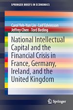 Télécharger le livre :  National Intellectual Capital and the Financial Crisis in France, Germany, Ireland, and the United Kingdom