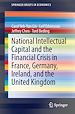 Télécharger le livre :  National Intellectual Capital and the Financial Crisis in France, Germany, Ireland, and the United Kingdom