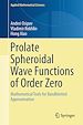 Télécharger le livre :  Prolate Spheroidal Wave Functions of Order Zero