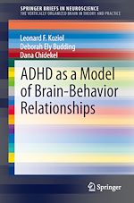 Télécharger le livre :  ADHD as a Model of Brain-Behavior Relationships