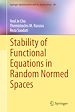 Télécharger le livre :  Stability of Functional Equations in Random Normed Spaces
