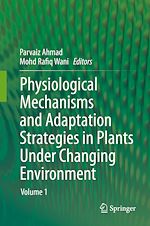 Télécharger le livre :  Physiological Mechanisms and Adaptation Strategies in Plants Under Changing Environment