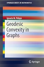 Télécharger le livre :  Geodesic Convexity in Graphs