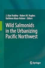 Télécharger le livre :  Wild Salmonids in the Urbanizing Pacific Northwest